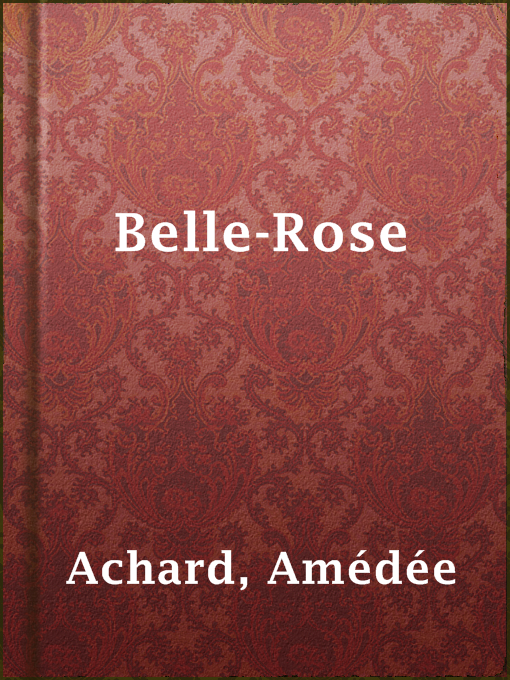 Amédée Achard作のBelle-Roseの作品詳細 - 貸出可能